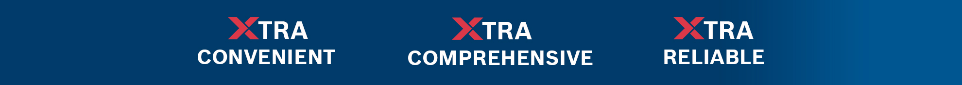 ตัวอักษรสีแดงขนาดใหญ่สามตัวบนพื้นหลังสีน้ำเงิน: XTRA, สะดวก, เชื่อถือได้.